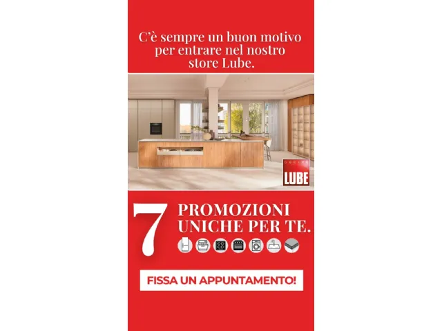 C’è sempre un buon motivo per scegliere Cucine Lube: 7 Promozioni Uniche per Te
