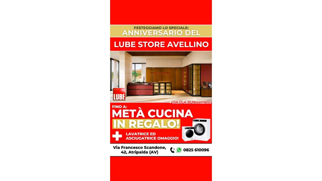 Speciale Anniversario Lube Store Avellino: Fino a Metà Cucina in Regalo + Lavatrice e Asciugatrice Omaggio!